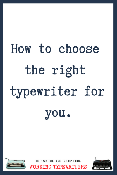 How To Choose The Best Vintage Typewriter for You